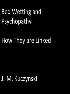 cover image of Bedwetting and Psychopathy